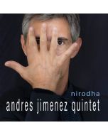 Andres Jimenez Quintet • Nirodha CD