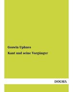 Goswin Uphues • Kant und seine Vorgänger