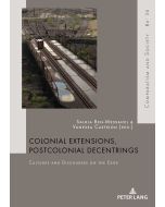 Colonial Extensions, Postcolonial Decentrings