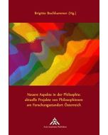 Neuere Aspekte in der Philosophie: aktuelle Projekte von Philosophinnen am Forschungsstandort Österreich