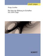Phillip Schäffler • Die Idee der Bildung im Schaffen von John Cage