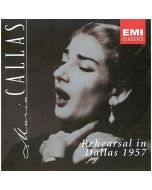 Maria Callas: Rehearsal in Dallas 1957 CD