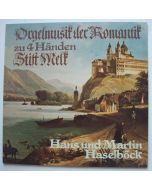 Orgelmusik der Romantik zu 4 Händen • Stift Melk LP