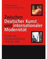 Zwischen Deutscher Kunst und internationaler Modernität
