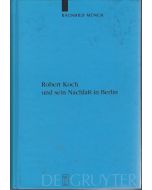 Ragnhild Münch • Robert Koch und sein Nachlaß in Berlin