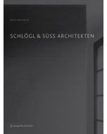 Otto Kapfinger • Schlögl & Süss Architekten