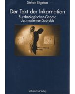 Stefan Etgeton • Der Text der Inkarnation
