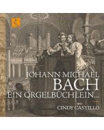 Johann Michael Bach (1648-1694) - Sämtliche Orgelchoräle - "Ein Orgelbüchlein..." CD