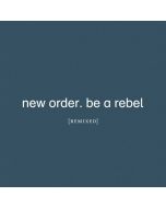 New Order - Be A Rebel Remixed CD