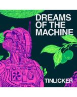 Tinlicker - Dreams Of The Machine CD