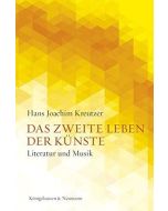 Hans Joachim Kreutzer • Das zweite Leben der Künste