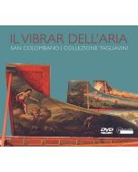 Il Vibrar dell'Aria - A Walk through the Tagliavini Collection of Early Musical Instruments in San Colombano DVD