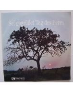 Sei gegrüßet Tag des Herrn LP