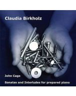 John  Cage • Sonatas and Interludes for prepared piano CD • Claudia Birkholz