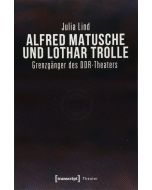 Julia Lind • Alfred Matusche und Lothar Trolle