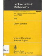 Glenn Schober • Univalent Functions - Selected Topics