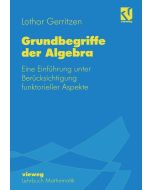 Lothar Gerritzen • Grundbegriffe der Algebra