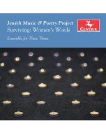 Jewish Music & Poetry Project • Surviving: Women's Words CD