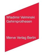 Wladimir Velminski • Gehirnprothesen