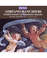 Adriano Banchieri (1568-1634) • Gemelli armonico & Metamorfosi musicale CD