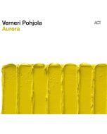 Verneri Pohjola • Aurora CD