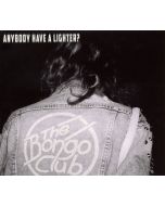 The Bongo Club • Anybody have a Lighter? CD