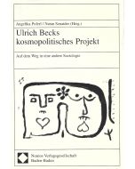 Ulrich Becks kosmopolitisches Projekt