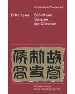 Bernhard Karlgren • Schrift und Sprache der Chinesen