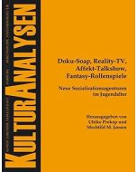 Doku-Soap, Reality-TV, Affekt-Talkshow, Fantasy-Rollenspiele