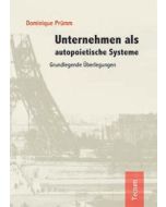 Dominique Prümm • Unternehmen als autopoietische Systeme