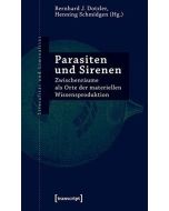 Parasiten und Sirenen • Zwischenräume als Orte der materiellen Wissensproduktion