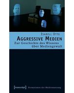Isabell Otto • Aggressive Medien