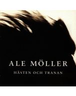 Ale Mölller • Hästen och Tranan CD