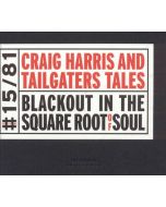 Craig Harris and Tailgaters Tales • Blackout in the Square Root of Soul CD