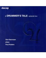 Poul Ruders • A Drummer's Tale Episode Two CD