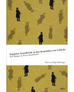 Theresa Volpe-Pühringer • Implizierte Sozialkritik in den Komödien von Labiche