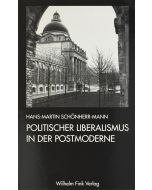 Hans-Martin Schönherr-Mann • Politischer Liberalismus in der Postmoderne