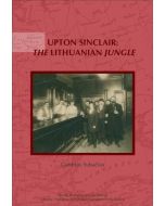 Giedrius Subacius • Upton Sinclair: The Lithuanian Jungle