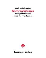 Paul Reinbacher • Fehlvereinfachungen