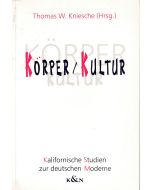Körper /Kultur • Kalifornische Studien zur deutschen Moderne