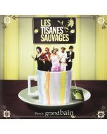Les Tisanes Sauvages • Dans le grand Bain CD