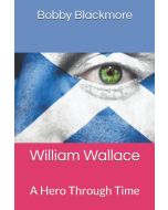 Bobby Blackmore: William Wallace