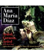 Ana María Díaz • Arded, Corazón, Arded | Burn, Heart, burn CD