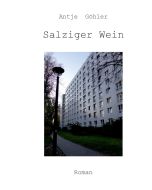 Antje Göhler: Salziger Wein