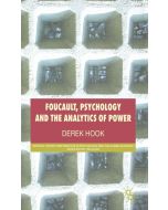 Derek Hook: Foucault, Psychology and the Analytics of Power
