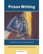 Prison Writing: A Collection of Fact, Fiction and Verse