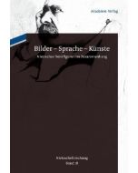 Bilder - Sprache - Künste • Nietzsches Denkfiguren im Zusammenhang