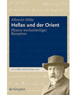 Albrecht Dihle • Hellas und der Orient