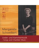 Margarete Schweikert (1887-1957) • Lieder und Kammermusik | Songs and Chamber Music CD