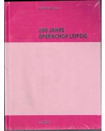 200 Jahre Opernchor Leipzig